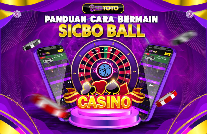 CARA BERMAIN SICBO BALL